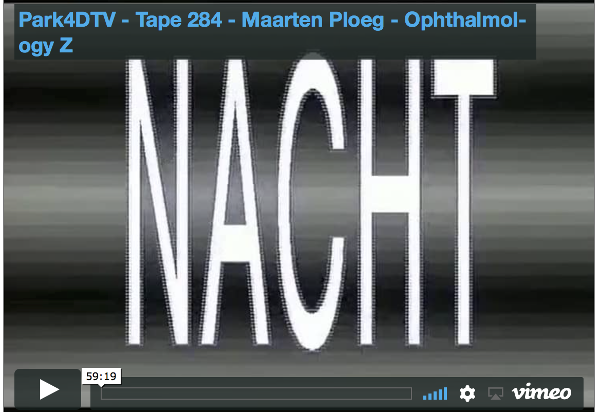 Park4DTV – Tape 284 – Maarten Ploeg – Ophthalmology Z
